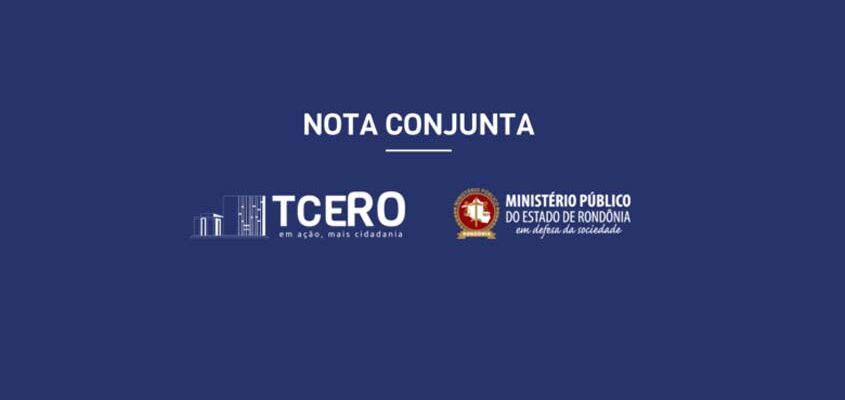 Nota Pública Conjunta do Tribunal de Contas do Estado de Rondônia e Ministério Público do Estado de Rondônia