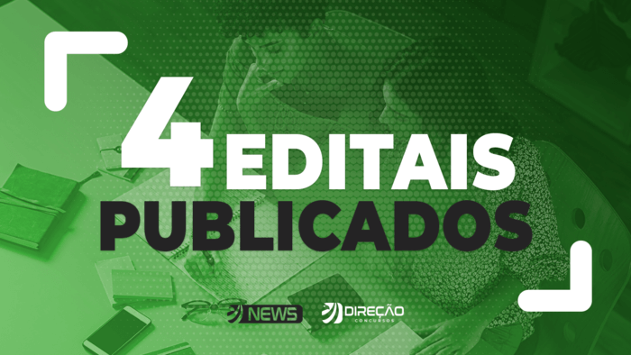 Concurso público: 4 editais publicados nesta segunda-feira (8/4)