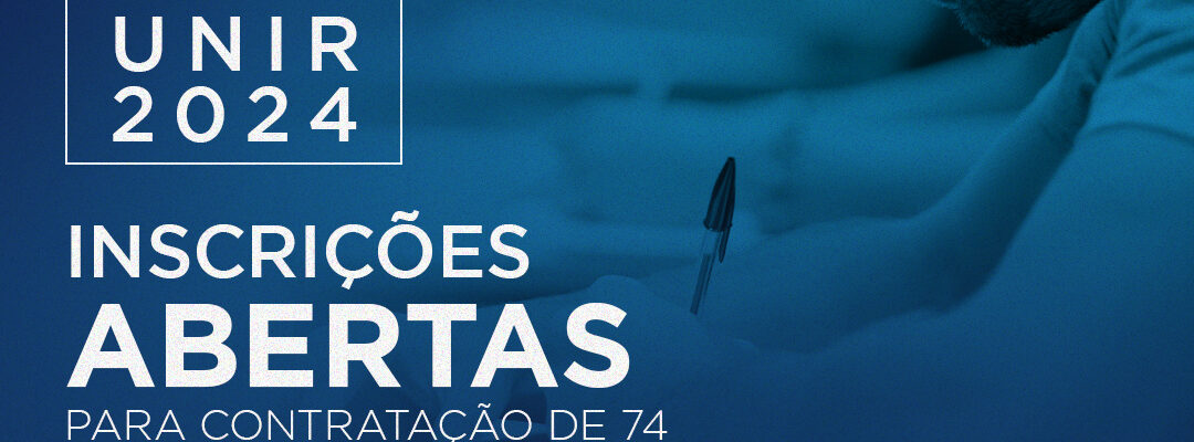 Unir abre inscrições de concurso para níveis médio e superior