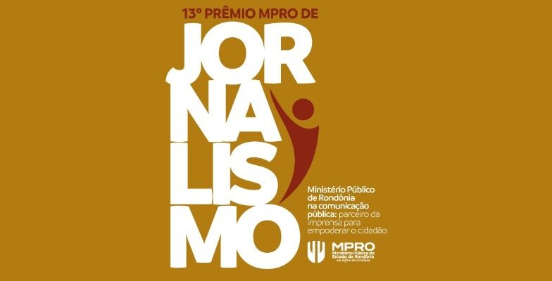 Última semana para inscrições no 13º Prêmio MPRO de Jornalismo