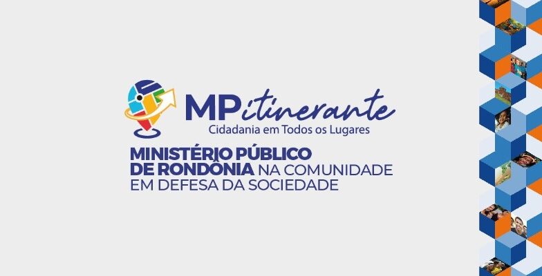 MP Itinerante: Município de Nova Mamoré e distritos de entorno recebem mutirão de serviços na próxima semana
