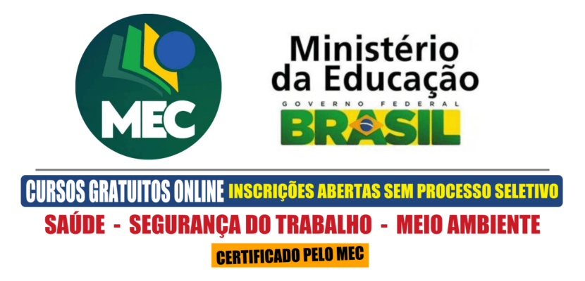 MEC oferece cursos na área da Saúde, Segurança do Trabalho e Meio Ambiente, totalmente gratuitos e online (EAD), sem processo seletivo e com certificado garantido, disponíveis para todo o Brasil