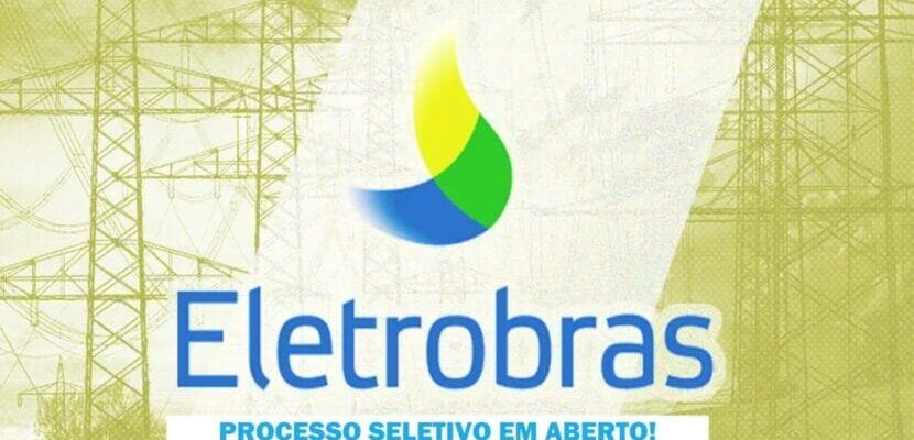 Processo seletivo Eletrobras: quase 100 vagas de emprego para quem é técnico, engenheiro, operador e mais, em diversas áreas no setor operacional