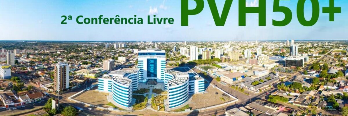 2ª Conferência Livre PVH50+ verá idosos nos planos de candidatos a prefeito