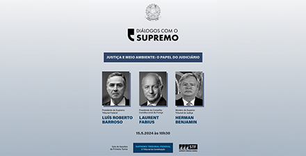 “Diálogos com o Supremo” recebe presidente da Corte Constitucional da França e ministro do STJ